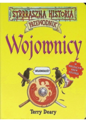 Wojownicy - Terry Deary - książka  wyd. 2008