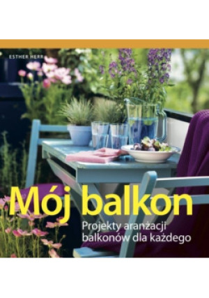 Mój balkon - Esther Herr - książka  wyd. 2012