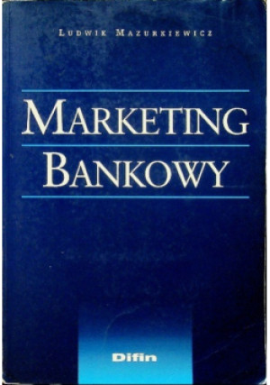 Marketing bankowy - Ludwik Mazurkiewicz - książka  wyd. 2002