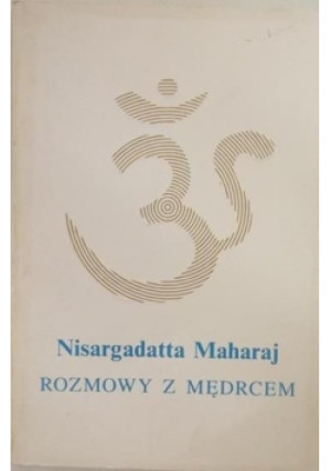 Rozmowy z mędrcem - Nisargadatta Maharaj - książka  wyd. 1992