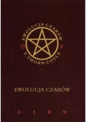 Ewolucja czarów - T. Thorn Coyle - książka  wyd. 2006