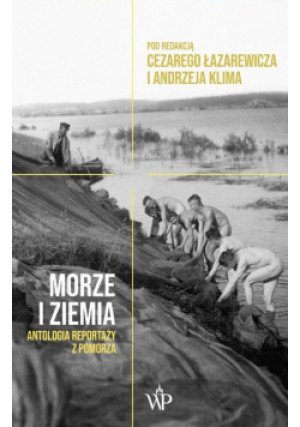 Morze i ziemia - Cezary Łazarewicz, Andrzej Klima - książka historyczna wyd. 2019