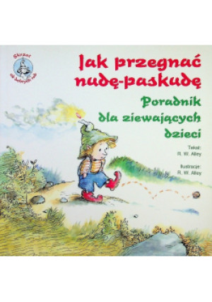 Jak przegnać nudę paskudę - R. W. Alley - książka  wyd. 2006