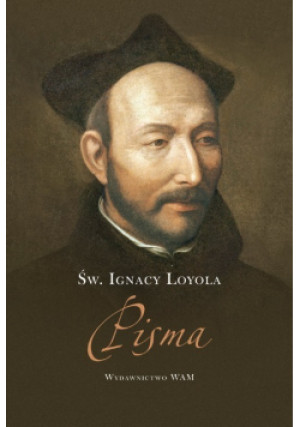 Loyola Pisma - Św. Ignacy Loyola - książka  wyd. 2022