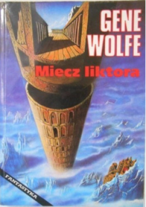 Miecz Liktora - Gene Wolfe - książka fantasy wyd. 1994