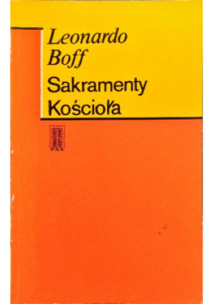 Sakramenty kościoła - Leonardo Boff - książka  wyd. 1981