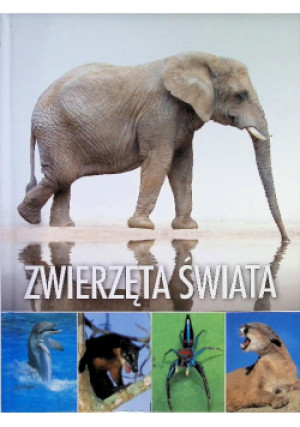 Zwierzęta świata - książka  wyd. 2014