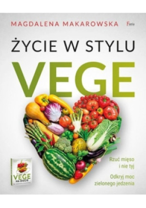 Życie w stylu Vege - Magdalena Makarowska - książka  wyd. 2017