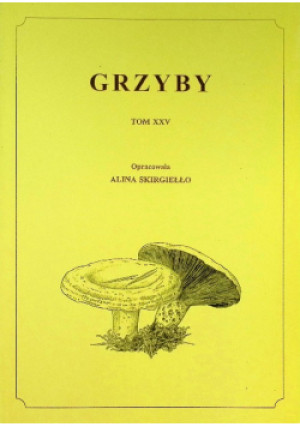 Grzyby Tom XXV - Alina Skiergiełło - książka  wyd. 1998