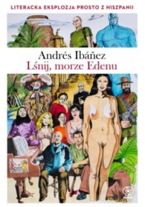 Lśnij morze Edenu - Andres Ibanez - książka  wyd. 2017