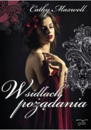 W sidłach pożądania - Cathy Maxwell - książka  wyd. 2012