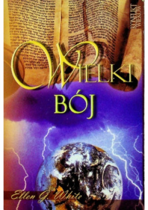 Wielki bój - Ellen Gould Harmon White - książka historyczna wyd. 2005