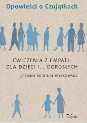 Opowieści o Czujątkach - Joanna Bogdał-Borkowsk - książka  wyd. 2017
