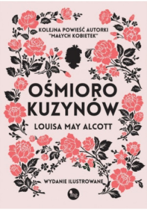 Ośmioro kuzynów - Louisa May Alcott - książka  wyd. 2021