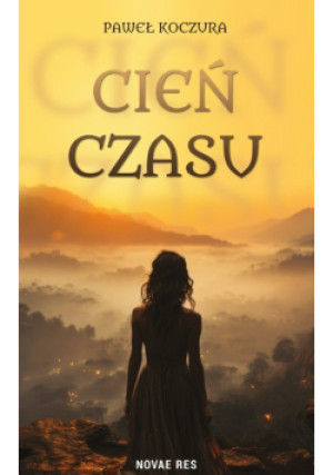 Cień czasu - Paweł Koczura - książka fantasy wyd. 2024