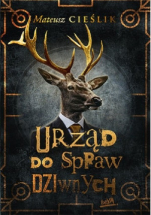 Urząd do Spraw Dziwnych - Mateusz Cieślik - książka  wyd. 2023