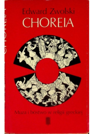 Choreia - Edward Zwolski - książka  wyd. 1978