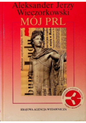 Mój PRL - Aleksander Jerzy Wieczorkowski - książka historyczna wyd. 2001