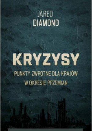 Kryzysy - Jared Diamond - książka reportaż wyd. 2021