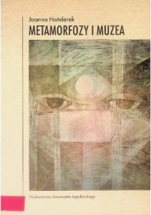 Metamorfozy i muzea - Joanna Handerek - książka  wyd. 2011
