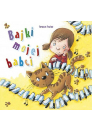 Bajki mojej babci - Teresa Podleś - książka  wyd. 2009