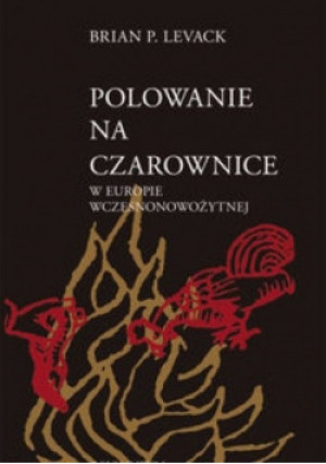 Polowanie na czarownice - Brian P. Levack - książka  wyd. 2009