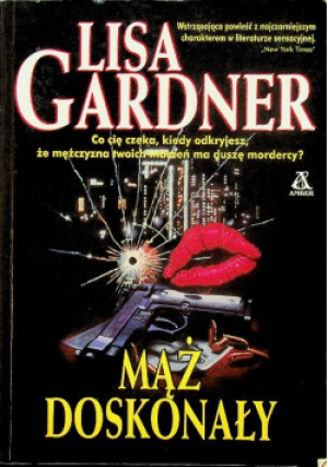 Mąż doskonały - Lisa Gardner - książka  wyd. 2000