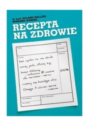 Recepta na zdrowie - Roland Ballier, Susanne Wendel - książka  wyd. 2009