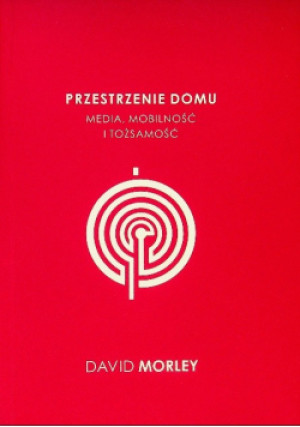 Przestrzenie domu - David Morley - książka  wyd. 2011