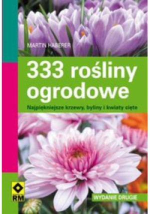 333 rośliny ogrodowe - Martin Haberer - książka  wyd. 2014