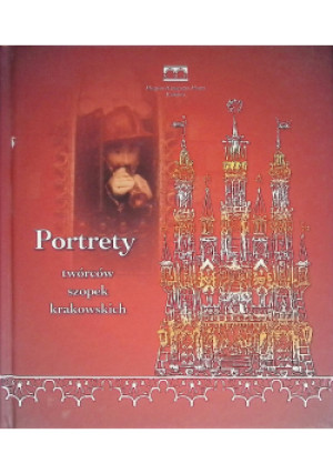 Portrety twórców szopek krakowskich - Magdalena Kwiecińska - książka  wyd. 2012
