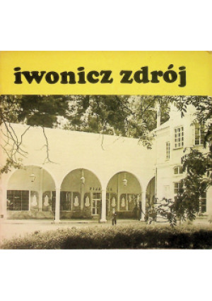 Iwonicz Zdrój - książka  wyd. 1954