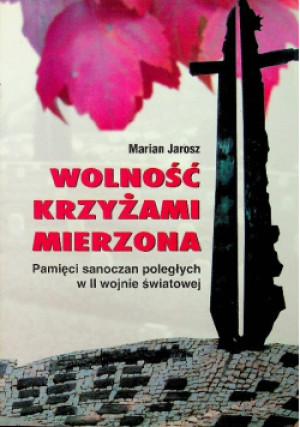 Wolność krzyżami mierzona - Marian Jarosz - książka historyczna wyd. 2006