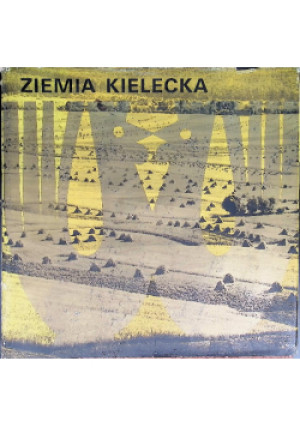 Ziemia Kielecka - Jerzy Waśniewski - książka historyczna wyd. 1974