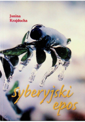 Syberyjski epos - Janina Krajdocha - książka  wyd. 2001