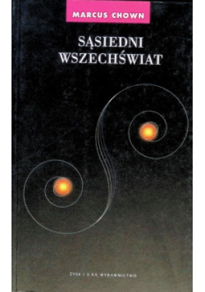 Sąsiedni wszechświat - Marcus Chown - książka  wyd. 2002