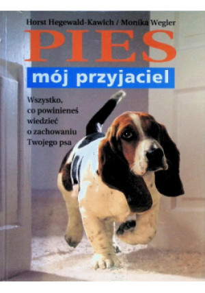 Pies. Mój przyjaciel - Monika Wegler, Horst Hegewald-Kawich - książka  wyd. 1996
