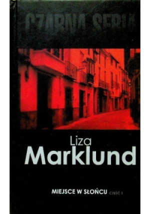 Miejsce w słońcu Część 2 - Liza Marklund - książka  wyd. 2016