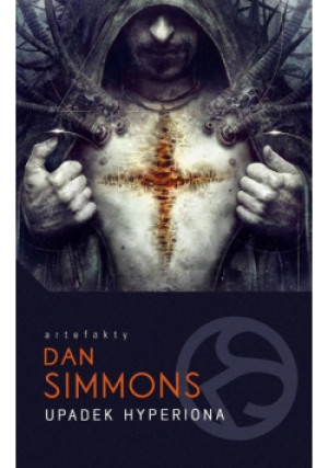 Upadek Hyperiona - Dan Simmons - książka fantasy wyd. 2015