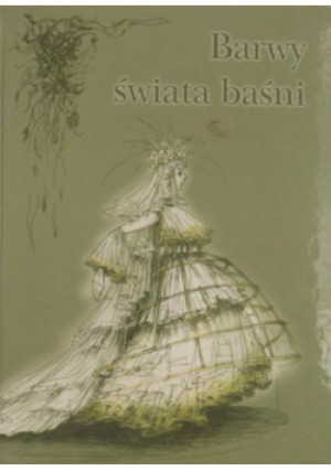 Barwy świata baśni - Urszula Chęcińska - książka  wyd. 2003