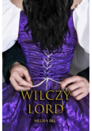 Wilczy lord - Melisa Bel - książka  wyd. 2022