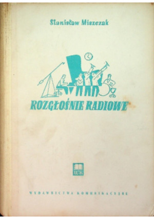 Rozgłośnie radiowe - Stanisław Miszczak - książka  wyd. 1959