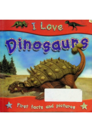 I love: Dinosaurs - książka  wyd. 2008