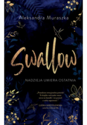 Nadzieja umiera ostatnia Swallow Tom 1 - Aleksandra Muraszka - książka wyd. 2023