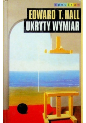 Ukryty wymiar - Edward T. Hall - książka  wyd. 2005