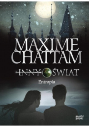 Inny świat Tom 4 Entropia - Maxime Chattam - książka  wyd. 2018