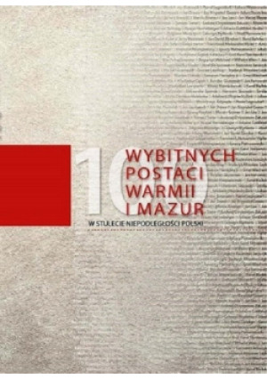 100 wybitnych postaci Warmii i Mazur - książka  wyd. 2019