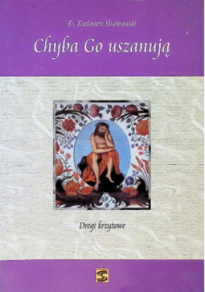 Chyba Go uszanują - Kazmierz Skwierawski - książka  wyd. 2015