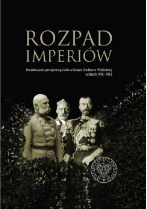 Rozpad imperiów - książka historyczna wyd. 2020