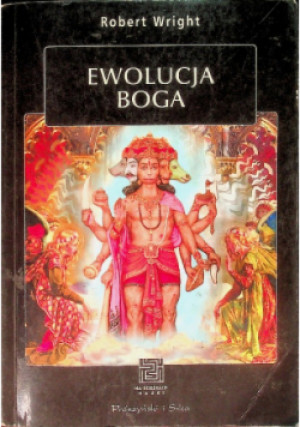 Ewolucja Boga - Robert Wright - książka  wyd. 2010